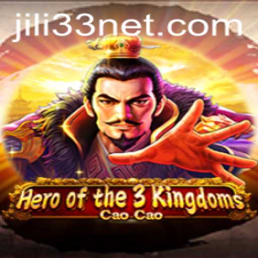 Hero of the Three Kingdoms Cao Cao: A Revolutionary Gaming Experience with JILI33